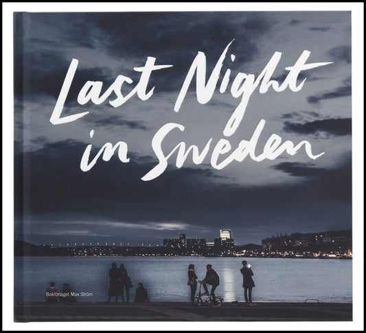 Karlsson, Petter | Last night in Sweden (English language edition)