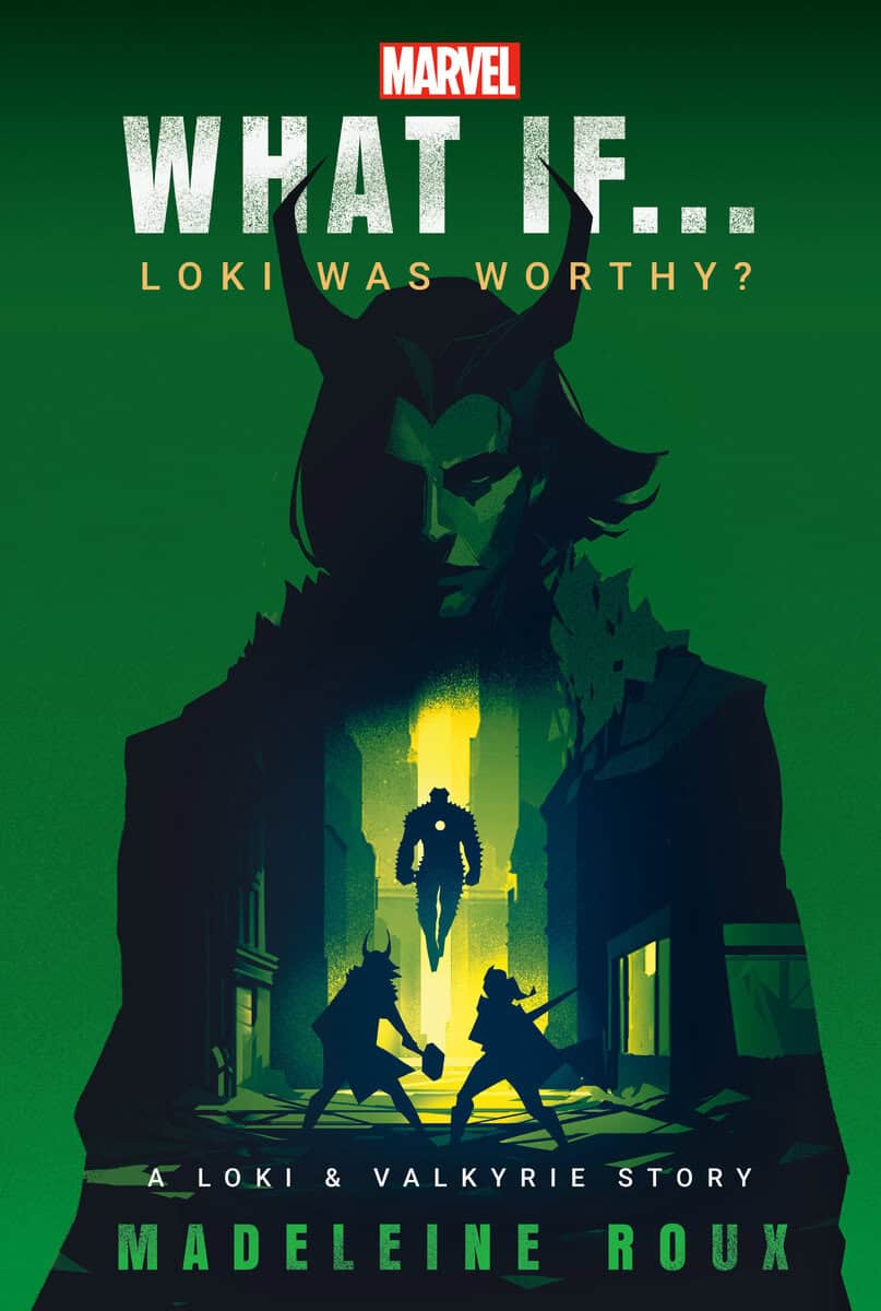 Roux, Madeleine | Marvel : What If...Loki Was Worthy? (A Loki & Valkyrie Story)