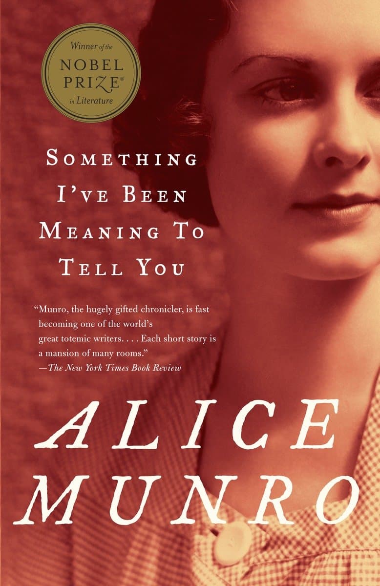 Munro, Alice | Something I've Been Meaning to Tell You : 13 Stories