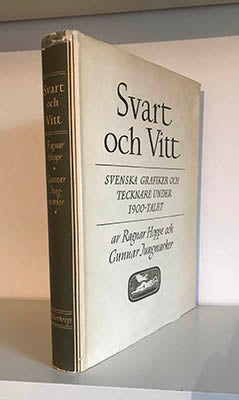Hoppe, Ragnar | Jungmarker, Gunnar | Svart och vitt : Svenska grafiker och tecknare under 1900-talet