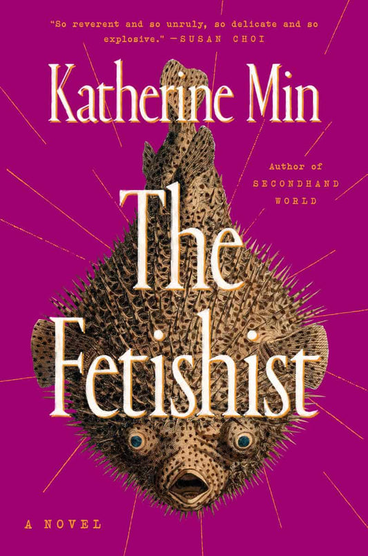 Min, Katherine | The Fetishist