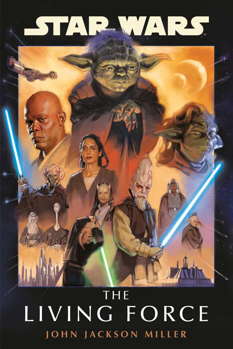 Miller, John Jackson | Star Wars : The Living Force
