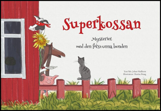 Heilborn, Johan | Braag, Therése | Superkossan : Mysteriet med den försvunna bonden