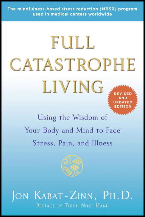 Kabat-Zinn, Jon | Full Catastrophe Living (Revised Edition)