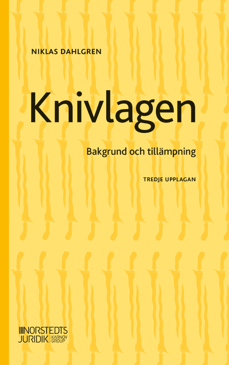 Dahlgren, Niklas | Knivlagen : Bakgrund och tillämpning