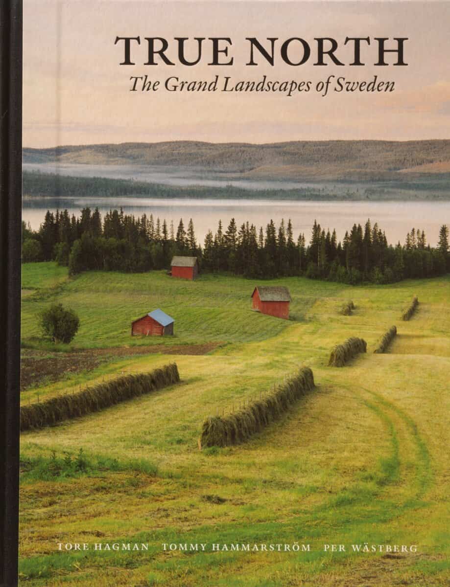Wästberg, Per | Hammarström, Tommy | True North : The grand landscapes of Swede