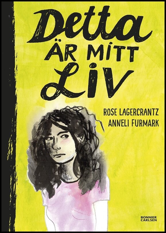 Lagercrantz, Rose | Detta är mitt liv