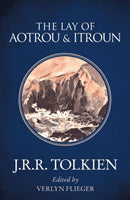 Tolkien, J. R. R. | The Lay of Aotrou and Itroun