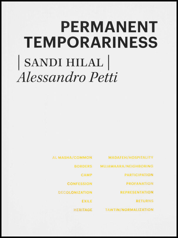 Petti, Alessandro | Hilal, Sandi | Permanent Temporariness