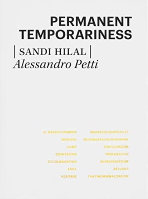 Petti, Alessandro | Hilal, Sandi | Permanent Temporariness