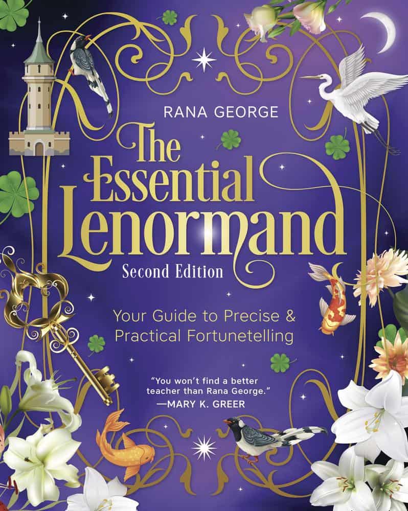 George, Rana | The Essential Lenormand (Second Edition) : Your Guide to Precise & Practical Fortunetelling