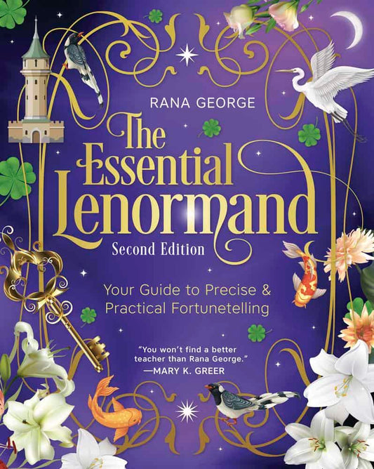 George, Rana | The Essential Lenormand (Second Edition) : Your Guide to Precise & Practical Fortunetelling