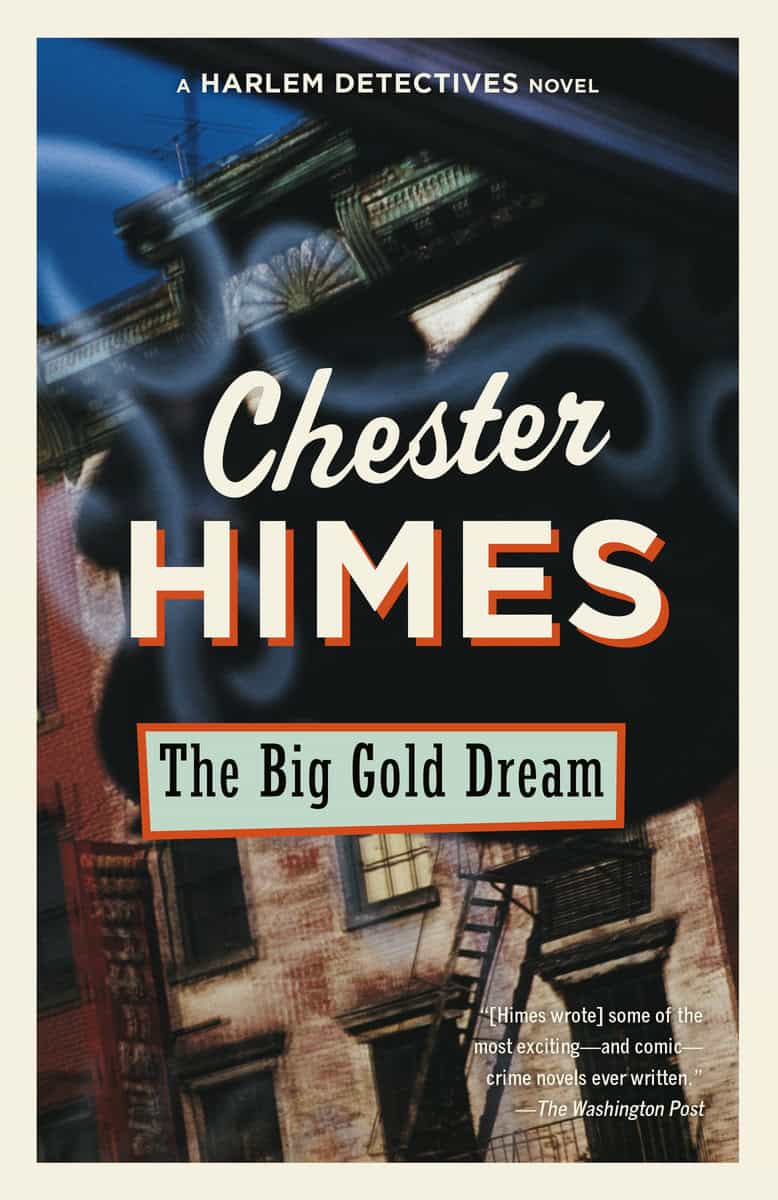 Himes, Chester | The Big Gold Dream : A novel