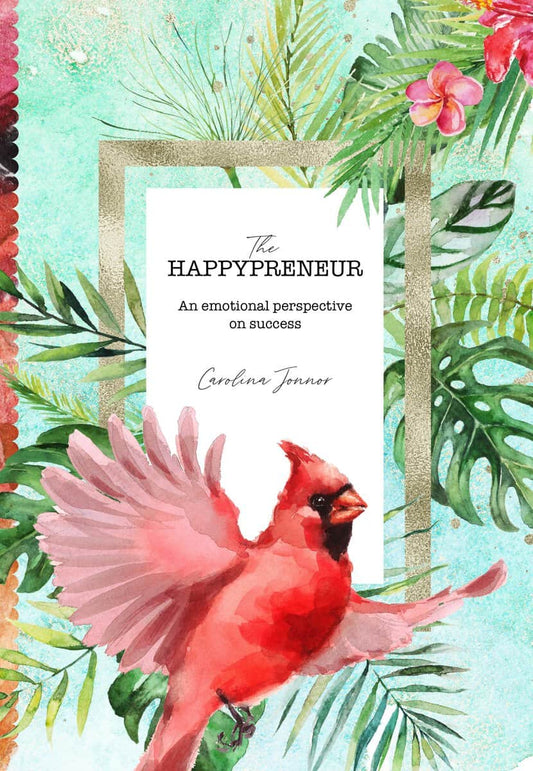 Jonnor, Carolina | The happypreneur : An emotional perspective on success