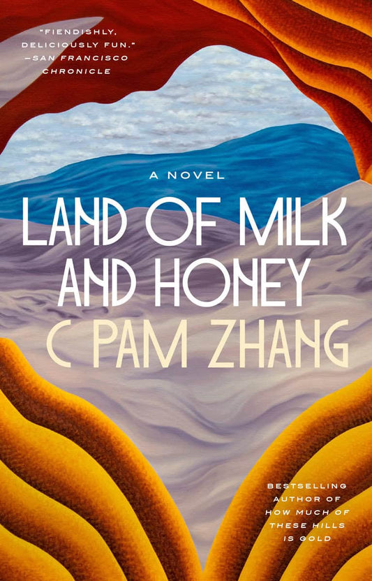 Zhang, C Pam | Land of Milk and Honey : A Novel