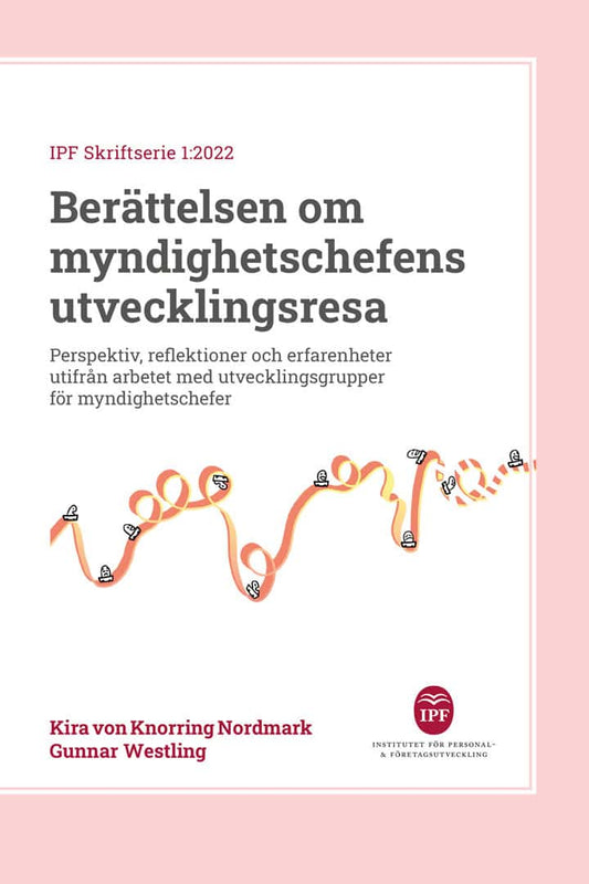 Westling, Gunnar| Knorring Nordmark, Kira von | Berättelsen om myndighetschefens utvecklingsresa