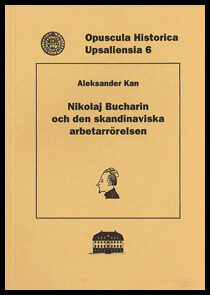 Kan, Aleksander | Nikolaj Bucharin och den skandinaviska arbetarrörelsen