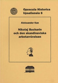 Kan, Aleksander | Nikolaj Bucharin och den skandinaviska arbetarrörelsen