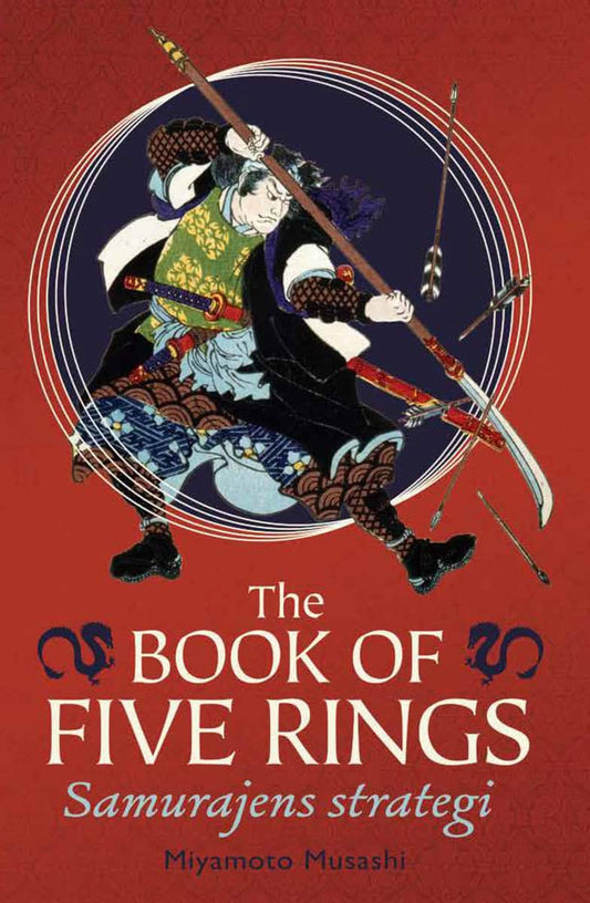 Musashi, Miyamoto | The book of five rings : Samurajens strategi