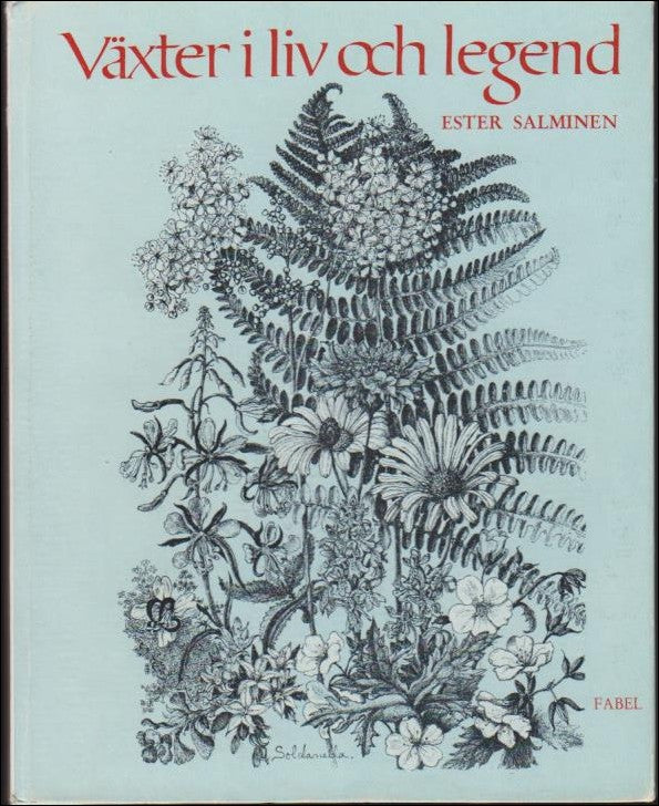 Salminen, Ester | Växter i liv och legend