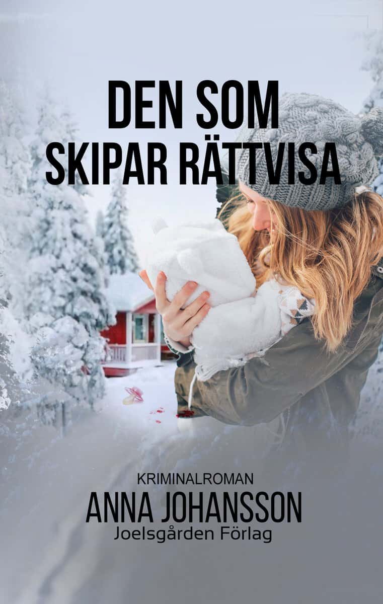 Johansson, Anna | Den som skipar rättvisa