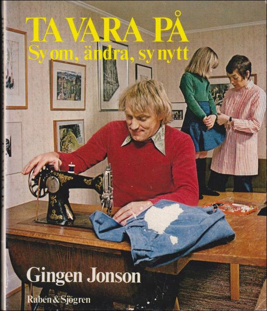 Jonson, Gingen | Ta vara på : Sy om, ändra, sy nytt