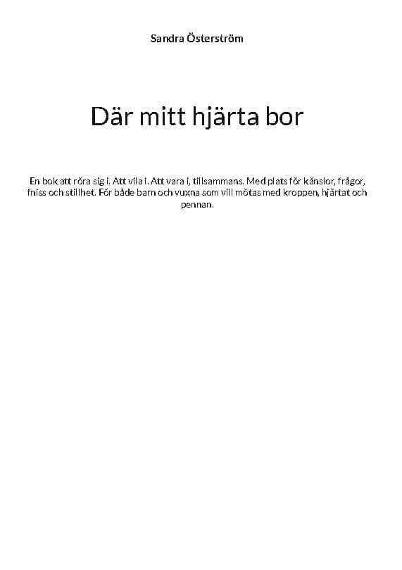 Österström, Sandra | Där mitt hjärta bor : En bok att röra sig i. Att vila i. Att vara i, tillsa