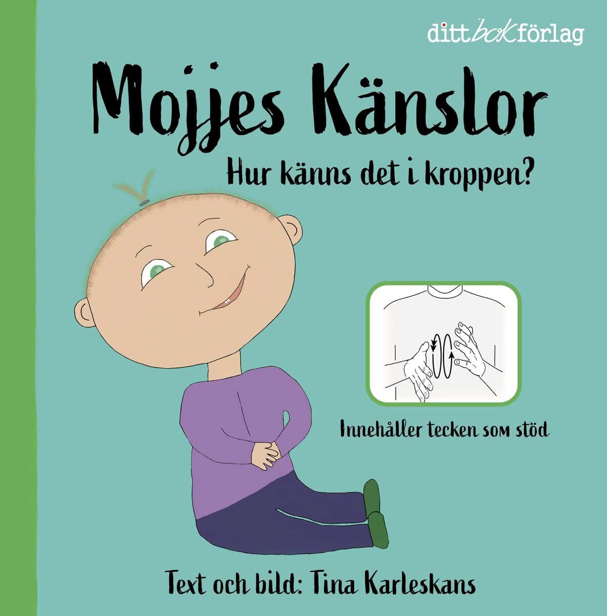 Karleskans, Tina | Mojjes känslor