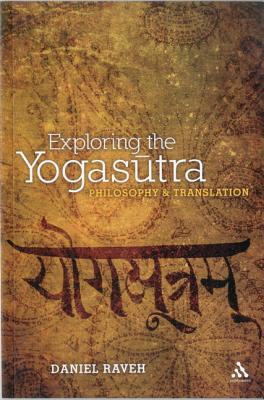Raveh, Daniel | Exploring The Yogasutras : Philosophy & Translation