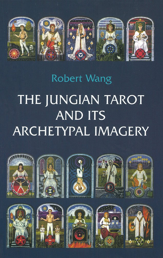 Wang, Robert | Jungian tarot and its archetypal imagery : Volume 2