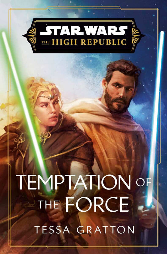 Gratton, Tessa | Star Wars : Temptation of the Force (The High Republic)