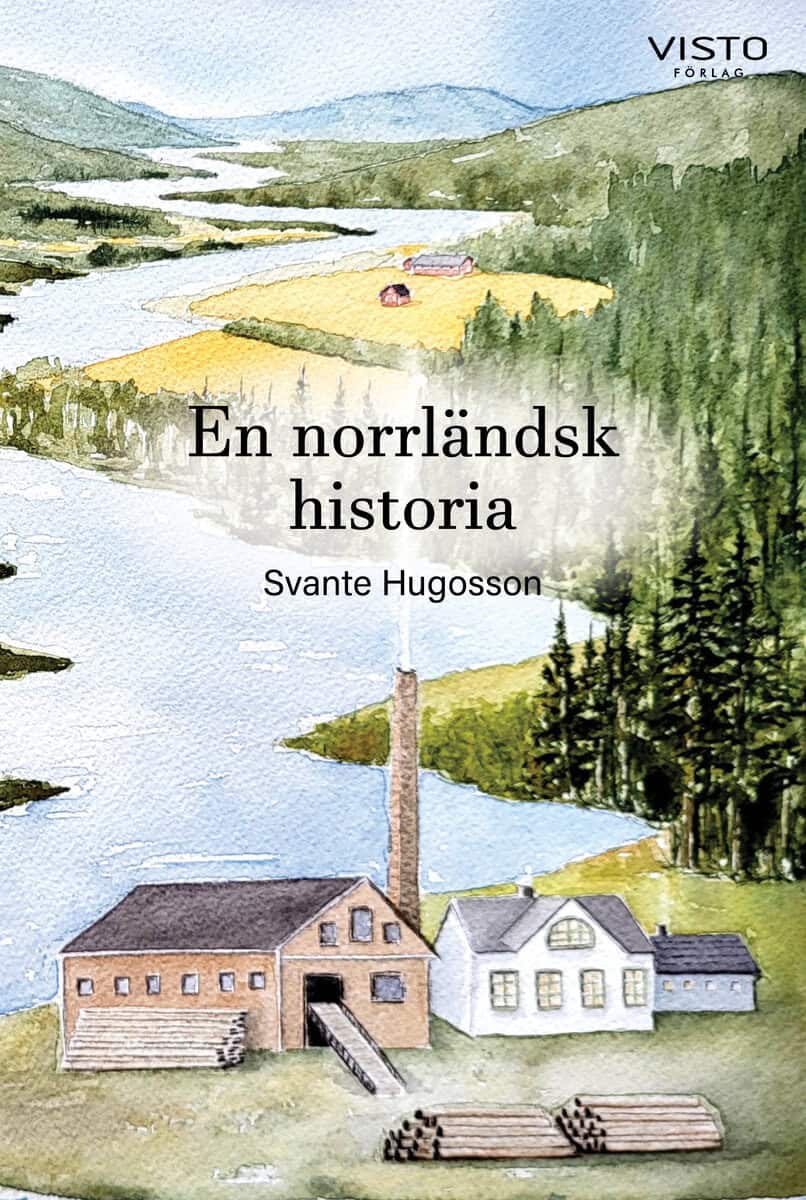Hugosson, Svante | En norrländsk  historia