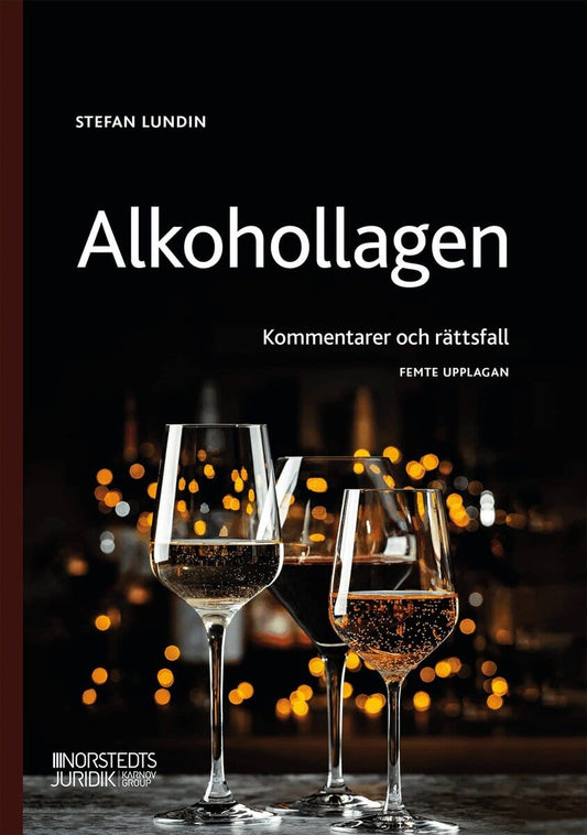 Lundin, Stefan | Alkohollagen : Kommentarer och rättsfall