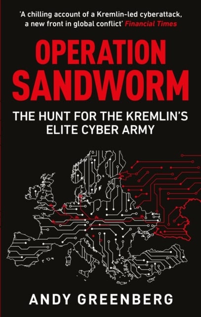 Greenberg, Andy | Operation Sandworm