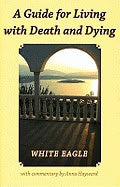 White Eagle | Guide For Living With Death And Dying