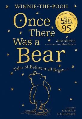 Riordan, Jane | Winnie-the-Pooh : Once There Was a Bear (The Official 95th Anniversary Prequ