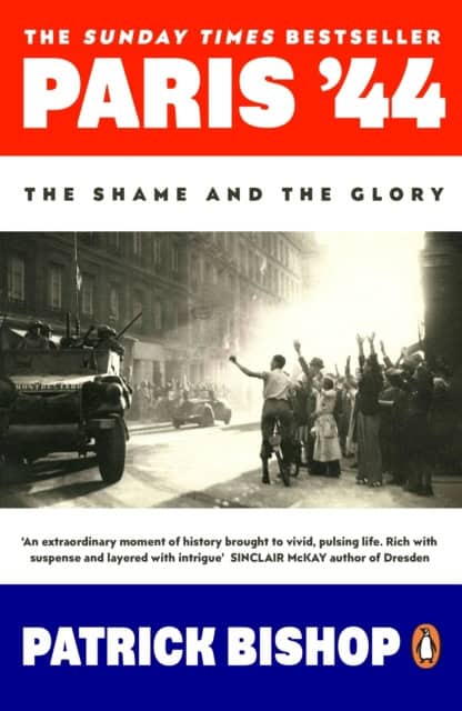 Bishop, Patrick | Paris '44