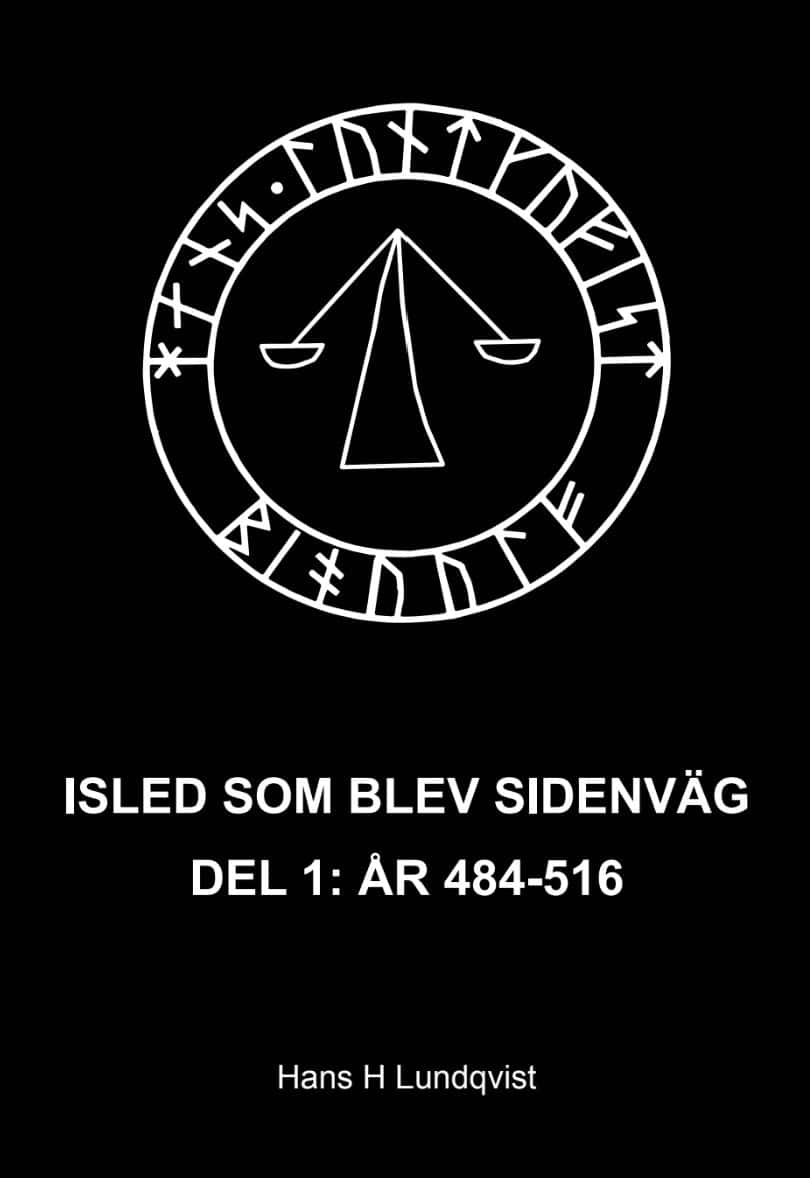 Lundqvist, Hans | Isled som blev sidenväg del 1 : År 484-516