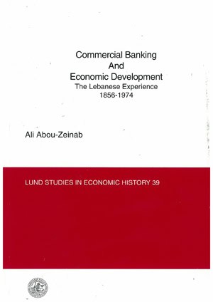 Abou-Zeinab, Ali | Commercial banking and economic development : The Lebanese experience 1856-