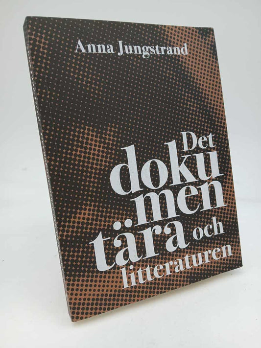 Jungstrand, Anna | Det dokumentära och litteraturen