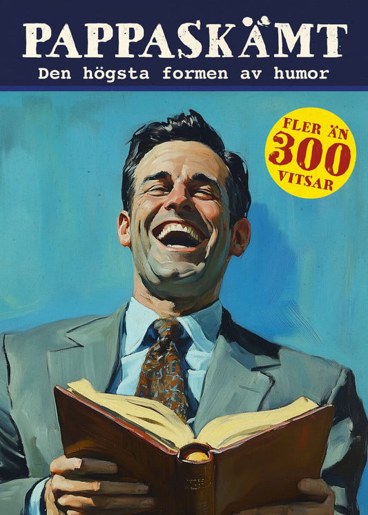 Pappaskämt : Den högsta formen av humor