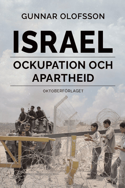 Olofsson, Gunnar | Israel : Ockupation och apartheid