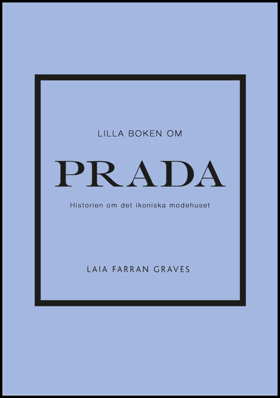 Farran Graves, Laia | Lilla boken om Prada : Historien om det ikoniska modehuset