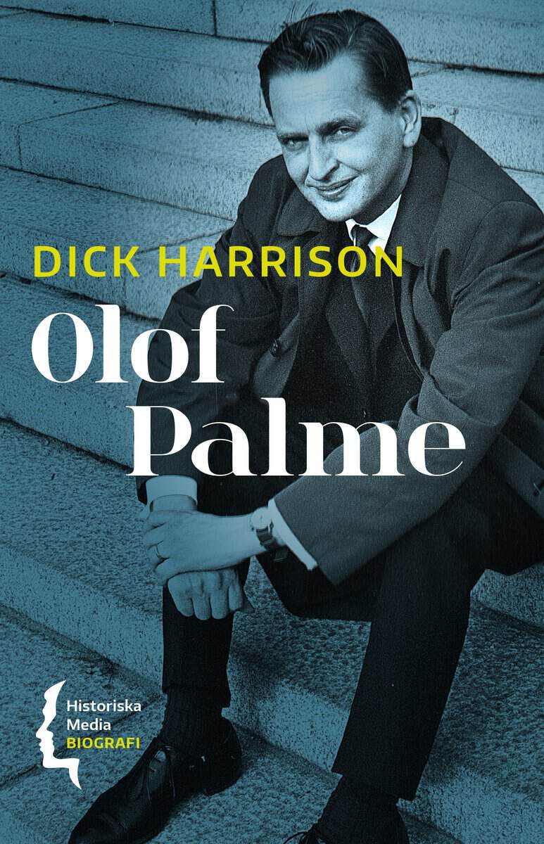 Harrison, Dick | Olof Palme