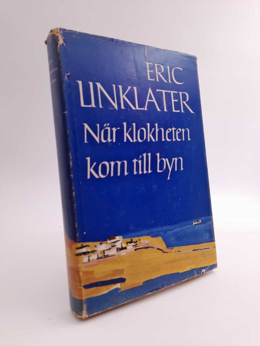 Linklater, Eric | När klokheten kom till byn