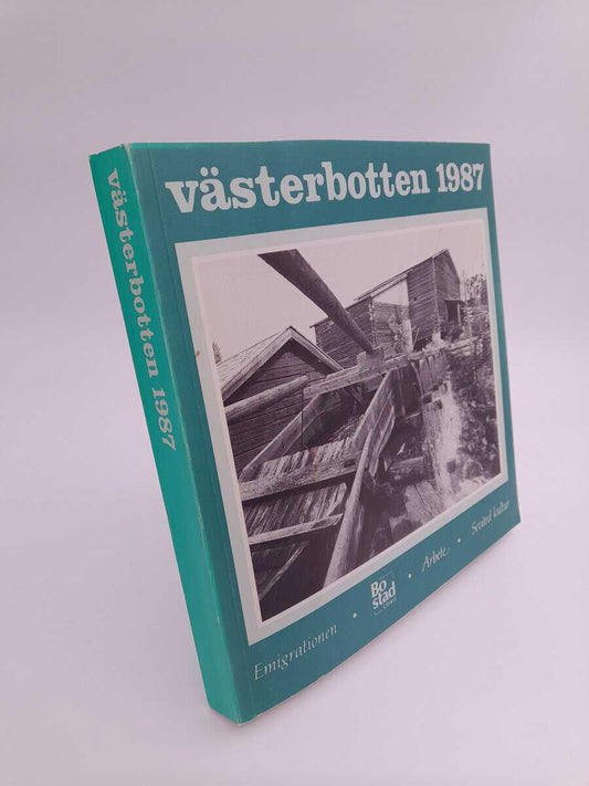 Västerbotten | 1987/1-4 : 1: Emigrationen 2: Bostad Umeå 3: Arbete 4: Sevärd Kultur