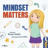 Bryan SmithIllustrated by Lisa Griffin | Mindset Matters