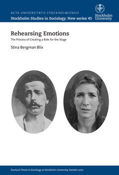 Bergman Blix, Stina | Rehearsing emotions : The process of creating a role for the stage
