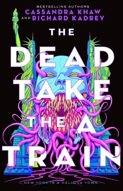 Kadrey, Richard | Khaw, Cassandra | The Dead Take the a Train