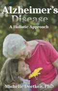 Michelle Deetken | Alzheimer's Disease : A Holistic Approach